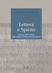 Lettera e Spirito. Lettura della Bibbia dalle origini cristiane ai nostri giorni