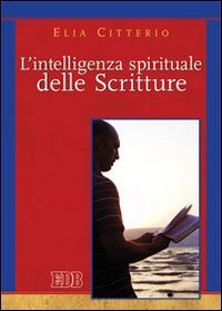 L'intelligenza spirituale delle Scritture