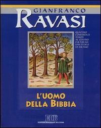 L'uomo della Bibbia. Ciclo di conferenze (Milano, Centro culturale S. Fedele). Audiolibro. Con quattro audiocassette
