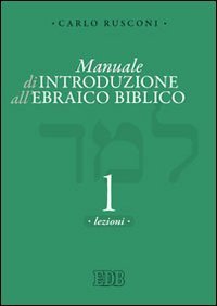 Manuale di introduzione all'ebraico biblico