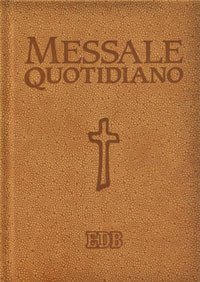 Messale quotidiano. Festivo e feriale. Letture bibliche dal Nuovo Lezionario CEI