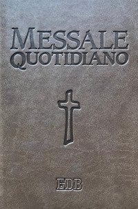 Messale quotidiano. Festivo e feriale. Letture bibliche dal Nuovo Lezionario CEI