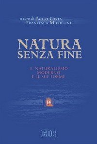 Natura senza fine - Il naturalismo moderno e le sue forme