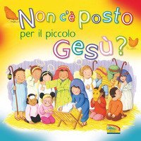 Non c'è posto per il piccolo Gesù?