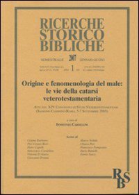 Origine e fenomenologia del male: le vie della catarsi veterotestamentaria - Atti del XIV Convegno di studi veterotestamentari (Sassone-Ciampino-Roma, 5-7 settembre 2