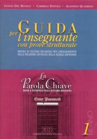 Parola Chiave. Trame E Interpreti Dello Scenario Religioso. Vol. 1: Biennio (la)