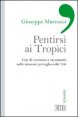 Pentirsi ai Tropici. Casi di coscienza e sacramenti nelle missioni portoghesi del '500