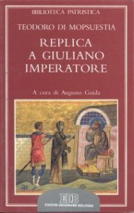 Replica a Giuliano imperatore - Adversus criminationes in christianos Iuliani imperatoris