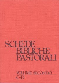 Schede bibliche pastorali. Vol. 2: C-D. - C-D