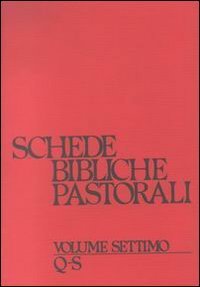 Schede bibliche pastorali. Vol. 7: Q-S. - Q-S