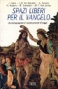 Spazi liberi per il vangelo - Accompagnare i catecumeni d'oggi