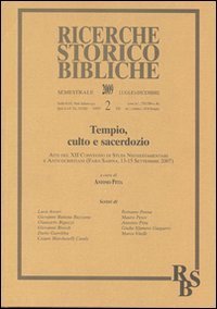 Tempio, culto e sacerdozio - Atti del XII Convegno di Studi Neotestamentari e Anticocristiani (Fara Sabina, 13-15 Settembre 2007). Vol. 2