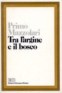 Tra l'argine e il bosco