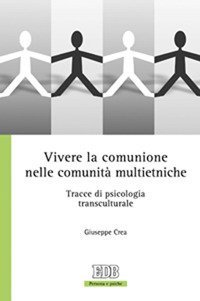 Vivere la comunione nelle comunit&agrave; multietniche. Tracce di psicologia transculturale