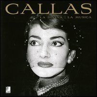 Maria Callas - La divina, la musica. Con 4 CD Audio. Ediz. inglese, tedesca, italiana