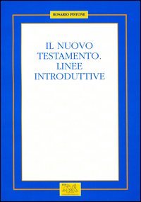 Il Nuovo Testamento. Linee introduttive