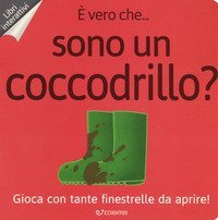 &Egrave; vero che... sono un coccodrillo?