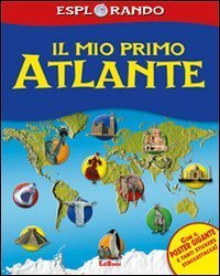 Il mio primo atlante. Con adesivi