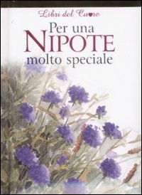 Per una nipote molto speciale