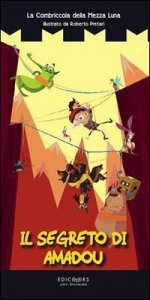La combriccola della mezza luna - Il segreto di Amadou