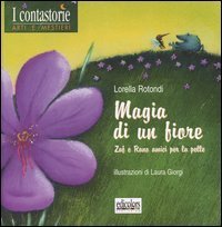 Magia di un fiore - Zaf e Rano amici per la pelle