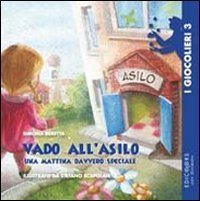 Vado all'asilo - Una mattina davvero speciale