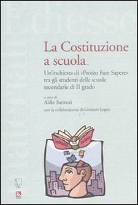 La Costituzione a scuola. Un'inchiesta di &laquo;Proteo Fare Sapere&raquo; tra gli studenti delle scuole secondarie di II grado