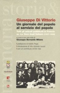 Un giornale del popolo al servizio del popolo. Tutti gli articoli pubblicati in Francia su &laquo;La voce degli italiani&raquo; (1937-1939)