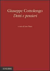Giuseppe Cottolengo. Detti e pensieri