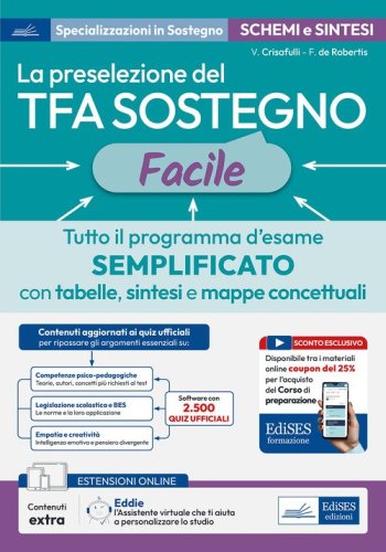 La preselezione del TFA sostegno facile. Tutto il programma d'esame semplificato con tabelle, sintesi e mappe concettuali