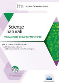 10 TFA. Scienze naturali. Manuale per le prove scritte e orali classi A059 e A060