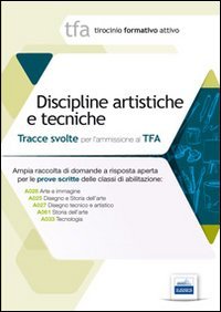 14 TFA. Disciplina artistiche e tecniche. Prova scritta per le classi A025, A027, A028, A061, A033
