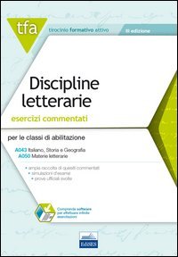 TFA. Discipline letterarie. Esercizi commentati per le classi A043, A050