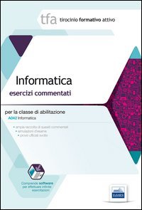 TFA. Informatica. Esercizi commentati per la classe A042di simulazione