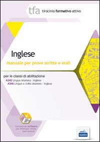 TFA. Inglese. Manuale per le prove scritte e orali classi A345 e A346. Con software di simulazione