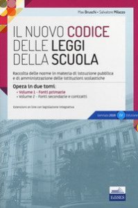 Il nuovo codice delle leggi della scuola. Raccolta delle norme in materia di istruzione pubblica e di amministrazione delle istituzioni scolastiche