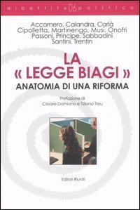 La &laquo;legge Biagi&raquo;. Anatomia di una riforma