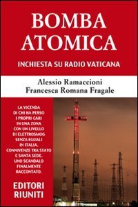 Bomba Atomica. Inchiesta Su Radio Vaticana (l