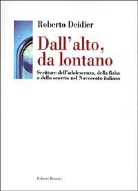 Dall`alto Da Lontano. Scritture Dell`adolescenza, Della Fiab