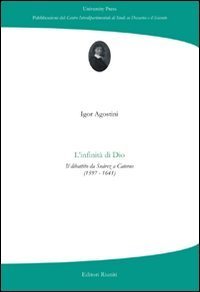 L'infinit&agrave; di Dio. Il dibattito da Su&agrave;rez a Caterus (1597-1641)