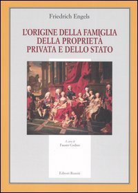 L'origine della famiglia, della propriet&agrave; privata e dello Stato