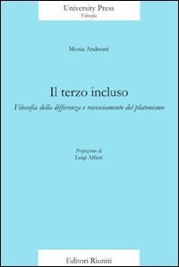 Il terzo incluso. Filosofia della differenza e rovesciamento del platonismo