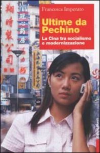 Ultime da Pechino. La Cina tra socialismo e modernizzazione