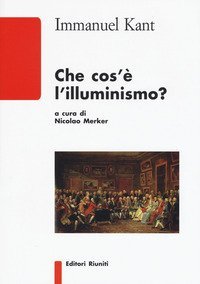 Che cos'&egrave; l'Illuminismo?