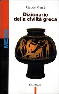 Dizionario della civilt&agrave; greca