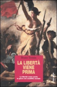 La libert&agrave; viene prima