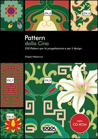 Pattern Dalla Cina. Con Cd-rom