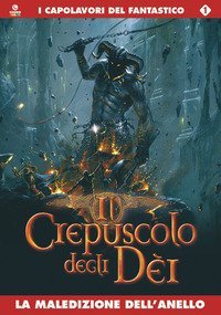 La maledizione dell'anello. Il crepuscolo degli dei