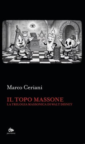 Il topo massone. La trilogia massonica di Walt Disney