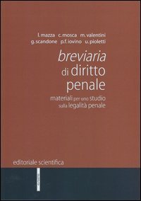 Breviaria di diritto penale. Materiali per uno studio sulla legalit&agrave; penale
